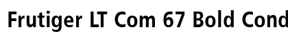 Frutiger LT Com 67 Bold Condensed Preview