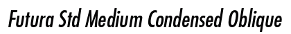 Futura Std Medium Condensed Oblique Preview