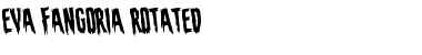 Download Eva Fangoria Rotated Font Download Eva Fangoria Rotated Font