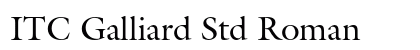 ITC Galliard Std Roman Font