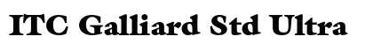 ITC Galliard Std Ultra Font