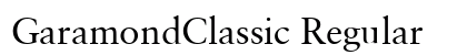 GaramondClassic Regular Preview