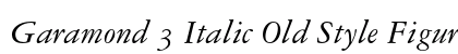 Garamond 3 Italic Old Style Figures preview
