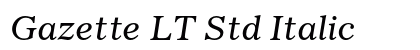 Gazette LT Std Italic preview