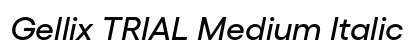 Gellix TRIAL Medium Italic Preview