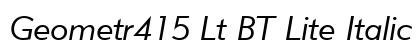 Geometr415 Lt BT Lite Italic Preview