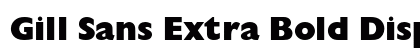 Gill Sans Extra Bold Display Preview