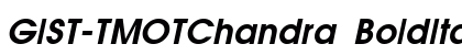 GIST-TMOTChandra BoldItalic Preview