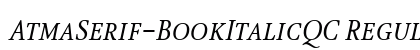 AtmaSerif-BookItalicQC Regular preview