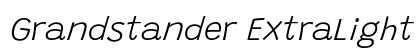 Grandstander ExtraLight Italic Preview