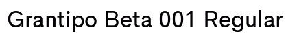 Grantipo Beta 001 Regular Preview