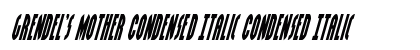 Grendel's Mother Condensed Italic Condensed Italic preview