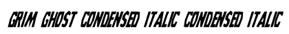 Grim Ghost Condensed Italic Condensed Italic preview