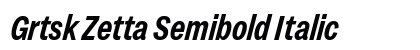 Grtsk Zetta Semibold Italic preview