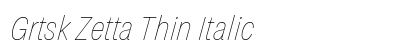 Grtsk Zetta Thin Italic preview