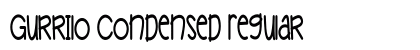 Gurrilo Condensed Regular Preview