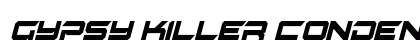 Gypsy Killer Condensed Italic Condensed Italic preview