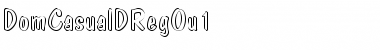 DomCasualDRegOu1 Regular Font