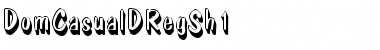 DomCasualDRegSh1 Font