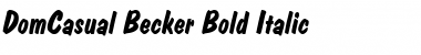 DomCasual Becker Bold Italic Font