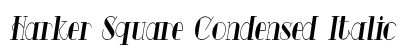 Harker Square Condensed Italic Preview
