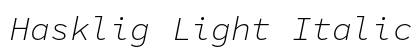 Hasklig Light Italic Preview