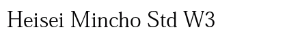 Heisei Mincho Std W3 preview