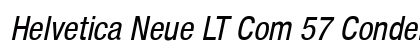 Helvetica Neue LT Com 57 Condensed Oblique Preview