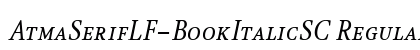 AtmaSerifLF-BookItalicSC Regular preview