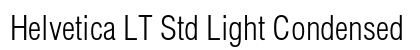 Helvetica LT Std Light Condensed Preview