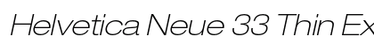Helvetica Neue 33 Thin Extended Oblique Preview