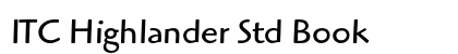ITC Highlander Std Book Font