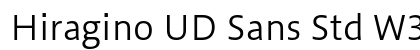 Hiragino UD Sans Std W3 Preview