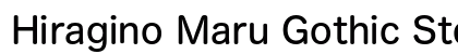 Hiragino Maru Gothic Std W5 Preview