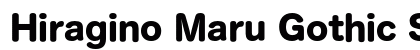 Hiragino Maru Gothic Std W8 Preview