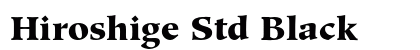 Hiroshige Std Black Preview