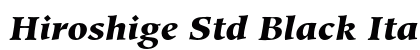 Hiroshige Std Black Italic Preview
