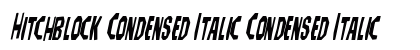 Hitchblock Condensed Italic Condensed Italic preview