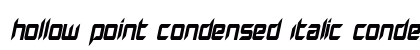 Hollow Point Condensed Italic Condensed Italic preview