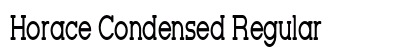 Horace Condensed Regular Preview