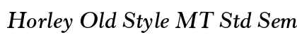 Horley Old Style MT Std Semibold Italic Preview