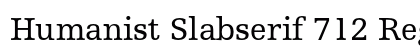 Humanist Slabserif 712 Regular Preview