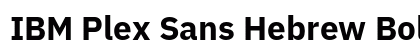 IBM Plex Sans Hebrew Bold preview