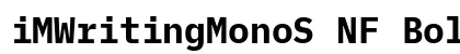 iMWritingMonoS NF Bold preview