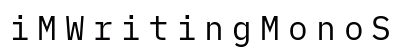 iMWritingMonoS Nerd Font Mono Regular preview