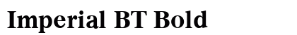 Imperial BT Bold preview