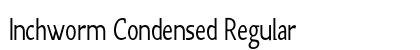 Inchworm Condensed Regular Preview