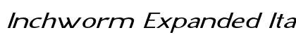 Inchworm Expanded Italic Preview