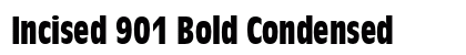 Incised 901 Bold Condensed Preview