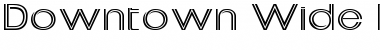 Downtown Wide Font